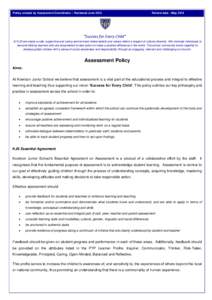 Policy created by Assessment Coordinator – Reviewed June[removed]Review date – May 2013 “Success for Every Child” At KJS we create a safe, supportive and caring environment where beliefs and values reflect a respec