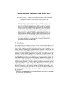 Making Software Verification Tools Really Work? Jade Alglave, Alastair F. Donaldson, Daniel Kroening, and Michael Tautschnig Department of Computer Science, University of Oxford, Oxford, UK Abstract. We discuss problems 