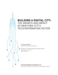 BUILDING A DIGITAL CITY: THE GROWTH AND IMPACT OF NEW YORK CITY’S TECH/INFORMATION SECTOR  Dr. Michael Mandel