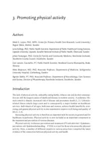 3. Promoting physical activity  Authors Matti E. Leijon, PhD, MPH, Center for Primary Health Care Research, Lund University/ Region Skåne, Malmö, Sweden Lena Kallings, PhD, Public Health Scientist, Department of Public