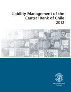 Liability Management of the Central Bank of Chile 2012 Liability Management of the Central Bank of Chile