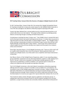 NYC Teaching Fellow, Yunseon Esther Kim, Receives a Prestigious Fulbright Award to the UK  An NYC Teaching Fellow, Yunseon Esther Kim, has received the Fulbright Distinguished Award for Teaching to enable her to study an