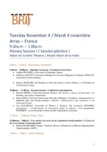 Tuesday November 4 / Mardi 4 novembre Arras – France 9.30a.m. – 1.00p.m. Plenary Session I / Session plénière I Adam de la Halle Theatre / Amphi Adam de la Halle 9.00a.m. – 9.30a.m.: Registration / Inscriptions