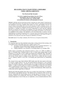 REALIZING FOCUS MAPS WITH LANDMARKS USING OPENLS SERVICES Neis, Pascal and Zipf, Alexander University of Applied Sciences Mainz, University of Bonn Meckenheimer Allee 172, 53115 Bonn Germany ph: + / fax: +