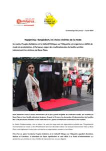Communiqué de presse – 7 avril[removed]Happening : Bangladesh, les vraies victimes de la mode Ce matin, Peuples Solidaires et le Collectif Ethique sur l’étiquette ont organisé un défilé de mode de protestation, à