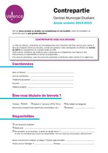 Contrepartie Contrat Municipal Etudiant Année scolaireAfin de mieux prendre en compte vos compétences et vos souhaits, merci de compléter ce document avec la plus grande attention.