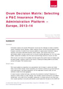 Ovum Decision Matrix: Selecting a P&C Insurance Policy Administration Platform – Europe, 2013–14 Reference Code: IT004[removed]Publication Date: 17 Oct 2013