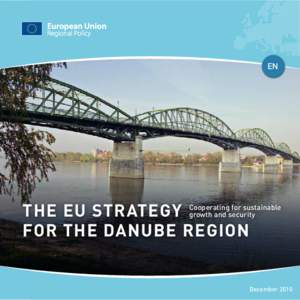 EN  for sustainable THE EU STRATEGY Cooperating growth and security FOR THE DANUBE REGION