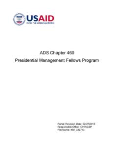 ADS Chapter 460 Presidential Management Fellows Program Partial Revision Date: Responsible Office: OHR/CSP File Name: 460_022713