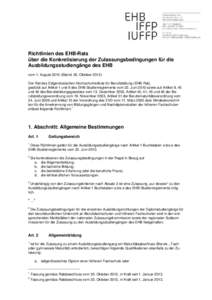 Richtlinien des EHB-Rats über die Konkretisierung der Zulassungsbedingungen für die Ausbildungsstudiengänge des EHB vom 1. August[removed]Stand: 30. Oktober[removed]Der Rat des Eidgenössischen Hochschulinstituts für Ber