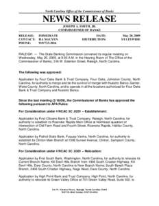 North Carolina Office of the Commissioner of Banks  NEWS RELEASE JOSEPH A. SMITH, JR. COMMISSIONER OF BANKS RELEASE: