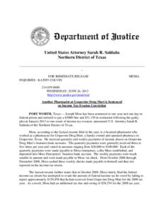 United States Attorney Sarah R. Saldaña Northern District of Texas ______________________________________________________________________________ _ FOR IMMEDIATE RELEASE INQUIRIES: KATHY COLVIN