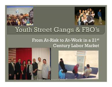 From At-Risk to At-Work in a 21st Century Labor Market Copyright 2009, Richard R. Ramos  “Since WWI…the majority in all countries…believed that