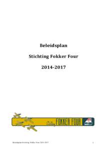 Beleidsplan Stichting Fokker FourBeleidsplan Stichting Fokker FourSpeelgoedbank Wageningen 2013