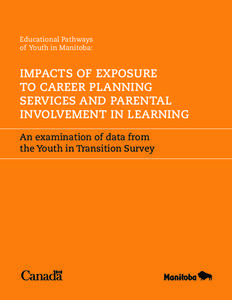 Educational Pathways of Youth in Manitoba: IMPACTS OF EXPOSURE TO CAREER PLANNING SERVICES AND PARENTAL
