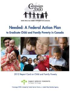 Needed: An Action Plan to Eradicate Child and Family Poverty in Canada CAMPAIGN 2000 Report Card – 2012 Table of Contents INTRODUCTION ..................................................................................