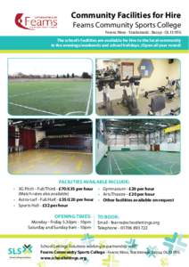 Community Facilities for Hire Fearns Community Sports College Fearns Moss • Stacksteads • Bacup • OL13 0TG