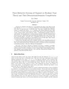 Three Deductive Systems of Classical (or Boolean) Type Theory and Their Denotational-Semantic Completeness Ken Akiba Virginia Commonwealth University, Richmond, Virginia, USA  Abstract