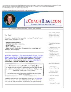 You are receiving this email from eCoachBiggi.com because you purchased a product/service or subscribed on our website. To make sure you continue to receive this newsletter in your inbox (and that it is not sent to bulk 