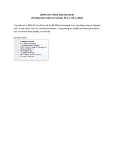 Clarification of DOC Relocation Costs (Provided via e-mail from Carmelo Rivera, Oct. 5, 2011) The estimate is $431.8 K for all four of the NEXRAD microwave sites, including removal, disposal and 1st year setup costs for 