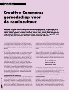 Digitalisering  Creative Commons: gereedschap voor de remixcultuur Wat ook gezegd mag worden over individualisering en verharding in de