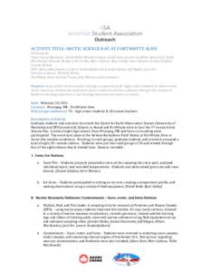 Outreach ACTIVITY TITLE: ARCTIC SCIENCE DAY AT FORTWHYTE ALIVE  Participants:   University of Manitoba:  David Babb, Matthew Asplin, Geoff Gunn, Lauren Candlish, Alexis Burt,