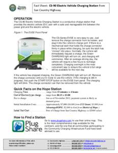 Fact Sheet: CS-90 Electric Vehicle Charging Station from Sun Country Highway OPERATION The CS-90 Electric Vehicle Charging Station is a conductive charge station that provides the electric vehicle (EV) user with a safe a
