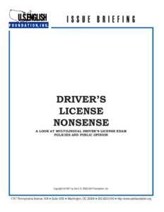 ISSUE BRIEFING  DRIVER’S LICENSE NONSENSE A LOOK AT MULTILINGUAL DRIVER’S LICENSE EXAM