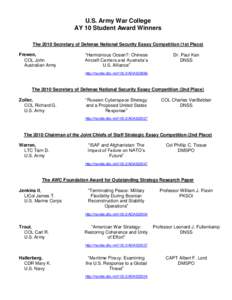 U.S. Army War College AY 10 Student Award Winners The 2010 Secretary of Defense National Security Essay Competition (1st Place) Frewen, COL John Australian Army