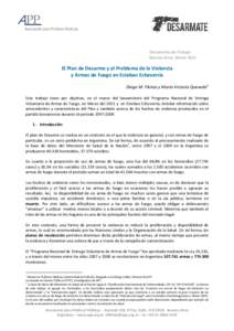 Documento de Trabajo Buenos Aires, Marzo 2011 El Plan de Desarme y el Problema de la Violencia y Armas de Fuego en Esteban Echeverría Diego M. Fleitas y María Victoria Quevedo1