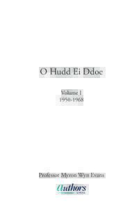O Hudd Ei Ddoe Volume IProfessor Myron Wyn Evans