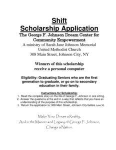 Shift Scholarship Application The George F. Johnson Dream Center for