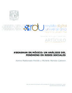 1 de julio de 2014 | Vol. 15 | Núm. 7 | ISSN[removed]ARTÍCULO #BEAKMAN EN MÉXICO: UN ANÁLISIS DEL FENÓMENO EN REDES SOCIALES Karina Maldonado Portillo y Michelle Morelos Cabrera