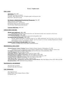 Terre L Vandervoort EDUCATION Juris Doctor, May 1990 Ohio State University Law School Joseph M. Harter Memorial Award - for highest grade in trial practice class Moot Court - Best brief in group