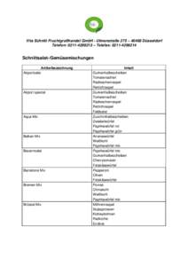 Vita Schnitt Fruchtgroßhandel GmbH - Ulmenstraße 275 – 40468 Düsseldorf Telefon:  – Telefax: Schnittsalat-/Gemüsemischungen Artikelbezeichnung Airportsalat