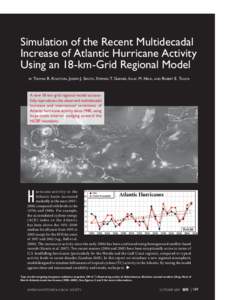 Simulation of the Recent Multidecadal Increase of Atlantic Hurricane Activity Using an 18-km-Grid Regional Model BY  THOMAS R. KNUTSON, JOSEPH J. SIRUTIS, STEPHEN T. GARNER, ISAAC M. HELD, AND ROBERT E. TULEYA