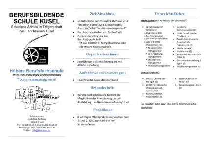 BERUFSBILDENDE SCHULE KUSEL Staatliche Schule in Trägerschaft des Landkreises Kusel  Ziel/Abschluss: