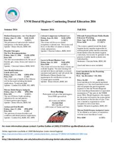 UNM Dental Hygiene Continuing Dental Education 2016 Summer 2016 	
   Summer 2016