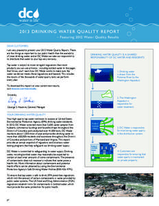 2 013 D R I N K I N G WAT E R Q UA L I T Y R E P O RT – Featuring 2012 Water Quality Results DEAR CUSTOMERS: I am very pleased to present your 2013 Water Quality Report. There are few things as important to our public 