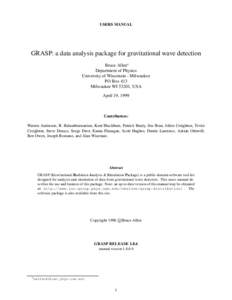 USERS MANUAL  GRASP: a data analysis package for gravitational wave detection Bruce Allen Department of Physics University of Wisconsin - Milwaukee