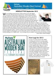 NEWSLETTER September[removed]W e are building momentum for what promises to be the biggest Australian. Wooden Boat Festival so far, with hundreds of boats