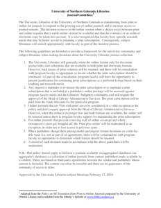 University of Northern Colorado Libraries Journal Guidelines1 The University Libraries of the University of Northern Colorado is transitioning from print to online for journals to respond to the growing use of online jou