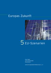 Europas Zukunft  5 EU–Szenarien Franco Algieri Janis A. Emmanouilidis Roman Maruhn