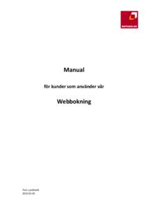 Manual för kunder som använder vår Webbokning  Tore Lundmark