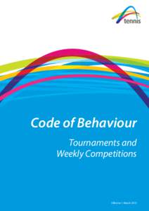 Code of Behaviour Tournaments and Weekly Competitions Effective 1 March 2013