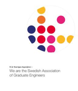 Vi är Sveriges Ingenjörer –  We are the Swedish Association of Graduate Engineers  – The Swedish Association