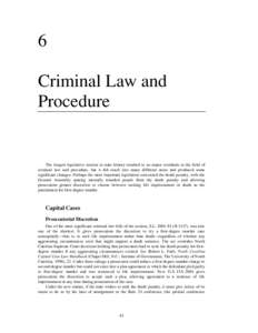 6 Criminal Law and Procedure The longest legislative session in state history resulted in no major overhauls in the field of criminal law and procedure, but it did reach into many different areas and produced some