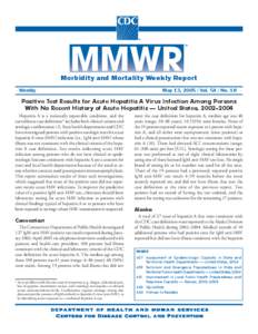 Morbidity and Mortality Weekly Report Weekly May 13, [removed]Vol[removed]No. 18  Positive Test Results for Acute Hepatitis A Virus Infection Among Persons