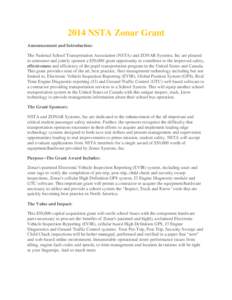 2014 NSTA Zonar Grant Announcement and Introduction: The National School Transportation Association (NSTA) and ZONAR Systems, Inc are pleased to announce and jointly sponsor a $50,000 grant opportunity to contribute to t