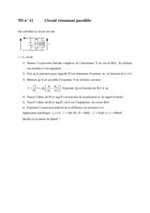 TD n° 11  Circuit résonnant parallèle On considère le circuit suivant i